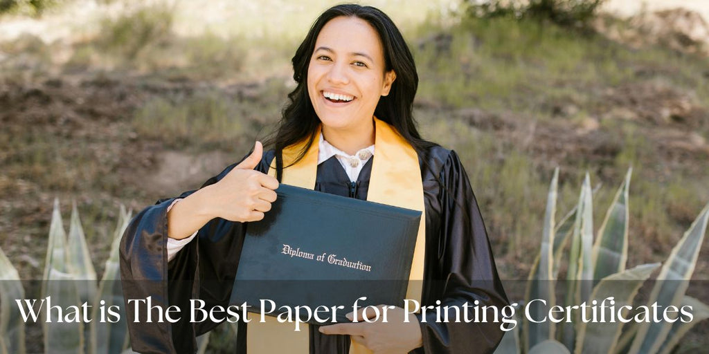 What Is The Best Paper for Printing Certificates